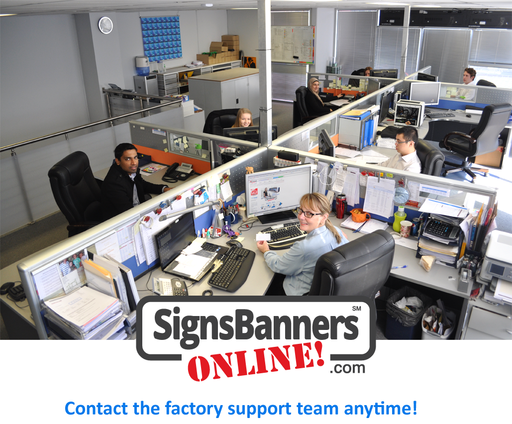 Signs Banners Online Factory Support Team 1. Some of our friendly support team members.