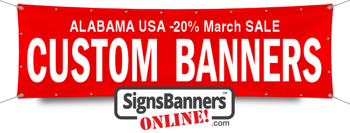 May -20% SALE for Alabama CUSTOM BANNERS