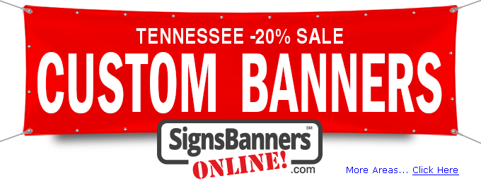 April -20% SALE for Tennessee CUSTOM BANNERS
